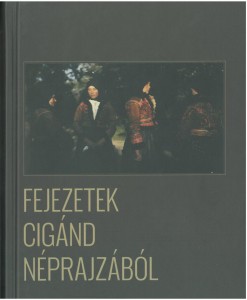 2014_08_26_cigánd_fejezetek_cigánd_néprajzából