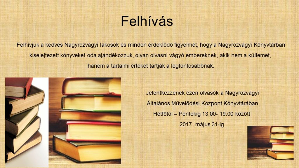 Felhívás olvasni vágyó Nagyrozvágyiaknak és érdeklődőknek
