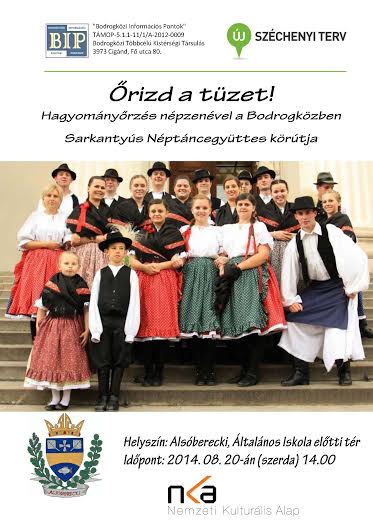 ,,ŐRIZD A TÜZET”- HAGYOMÁNYŐRZÉS NÉPZENÉVEL A BODROGKÖZBEN: Bodroghalom